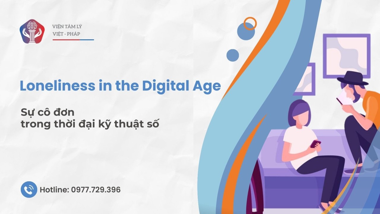 Khoa học về sự cô đơn trong thế giới kết nối: Tại sao càng kết nối, chúng ta lại càng cô đơn? 6 Cô đơn trong thế giới kết nối