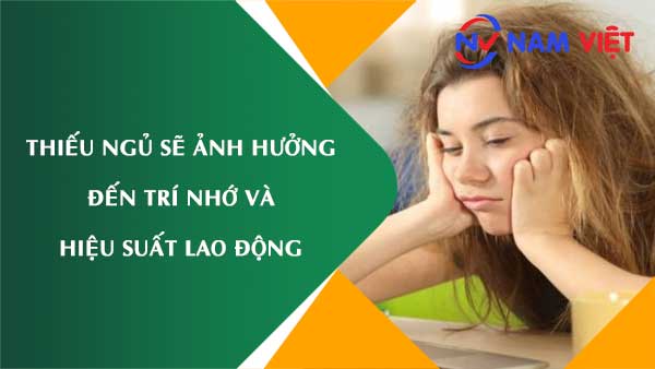 Thiếu ngủ ảnh hưởng tr&iacute; nhớ