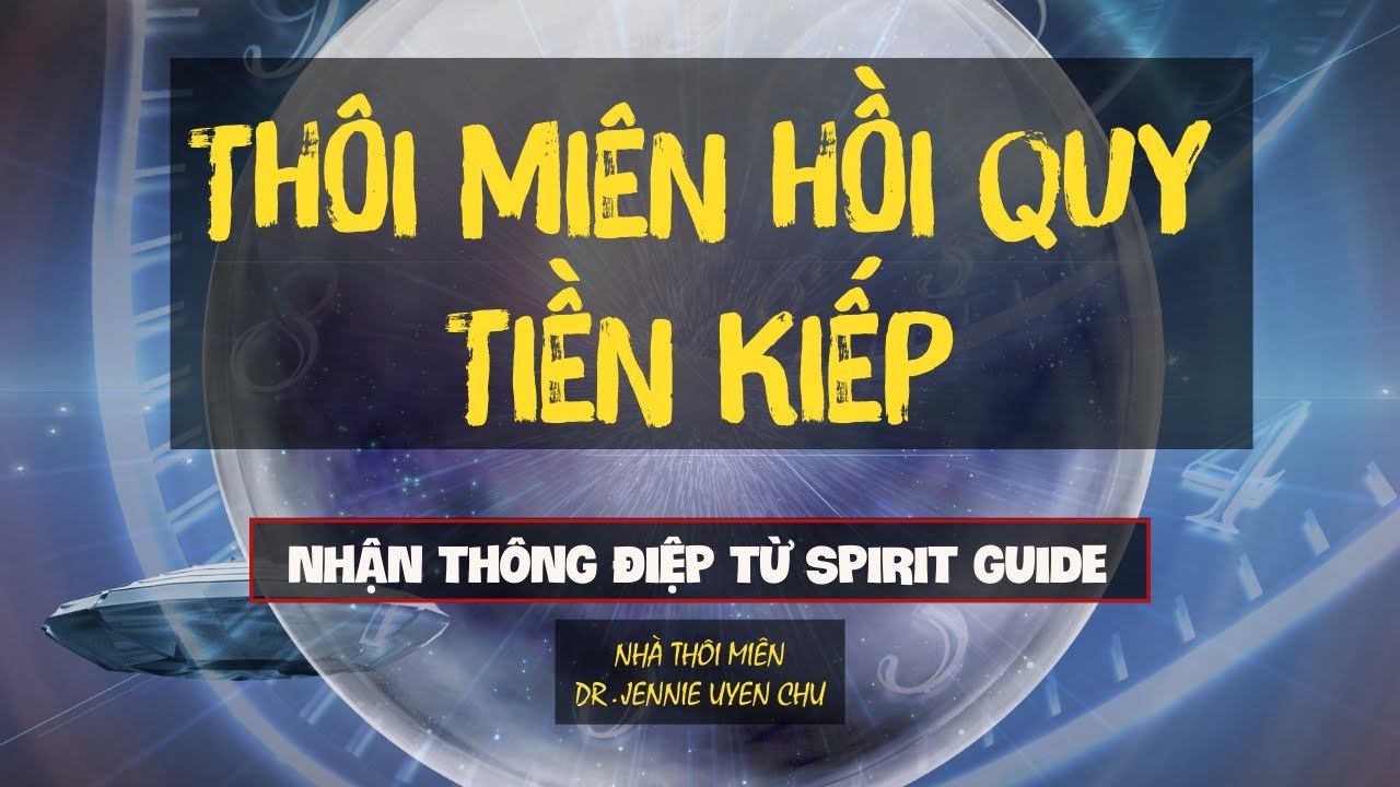 Th&ocirc;i mi&ecirc;n hồi quy tiền kiếp